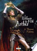 Le roman du Roi Arthur