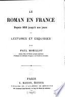 Le roman en France depuis 1610 jusqu'à nos jours
