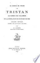 Le roman en prose de Tristan, le roman de Palamède, et la compilation de Rusticien de Pise
