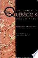 Le Roman québécois depuis 1960
