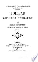 (Le) romantisme des classiques: Boileau. Charles Perrault