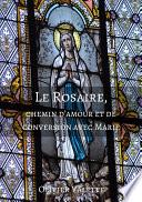 Le Rosaire, chemin d’amour et de conversion avec Marie