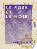 Le Rose et le Noir