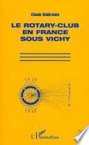 Le Rotary-club en France sous Vichy
