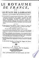 Le royaume de France, et les etats de Lorraine, disposes en forme de dictionnaire etc