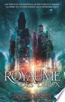 Le Royaume des dieux (La Trilogie de l'héritage***)
