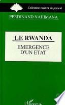 Le Rwanda, émergence d'un Etat