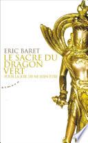 Le sacre du dragon vert - Pour la joie de ne rien être