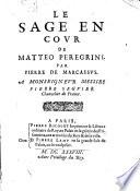 Le sage en cour de Matteo Peregrini. Par Pierre de Marcassus ..