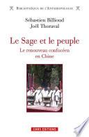 Le Sage et le peuple. Le renouveau confucéen en Chine