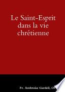 Le Saint-Esprit dans la vie chrŽtienne