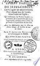 Le Saint Evangile de Jésus-Christ expliqué en méditations pour chaque jour de l'année selon l'ordre de l'Eglise...