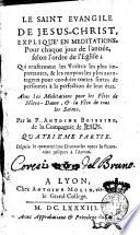 Le saint evangile de Jesus-Christ, expliqué en meditations, pour chaque jour de l'année, selon l'ordre de l'eglise ... par le p. Antoine Boissieu, de la Compagnie de Jesus. Premiere [-quatrieme] partie