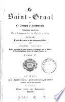 Le saint-graal, on le Joseph d'Arimathie, [publ.] par E. Hucher