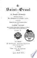 Le Saint-Graal, ou, Le Joseph d'Arimathie, première branche des Romans de la Table ronde