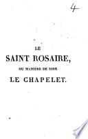 Le saint Rosaire, ou Manière de dire le chapelet, les fêtes et dimanches, usitée dans la chapelle du château de Lunéville