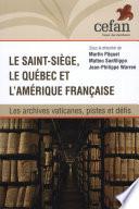 Le Saint-Siège, le Québec et l'Amérique française