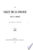 Le salut de la France par la liberté