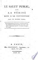 Le salut public, ou la vérité dite a la convention par un homme libre.[Laharpe]