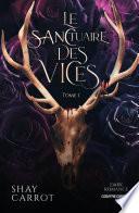 Le Sanctuaire des Vices - Tome 1