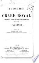 Le sang bleu du crabe royal (Xiphosura americana seu Limulus cyclops) 1848-1849