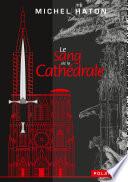 Le sang de la cathédrale