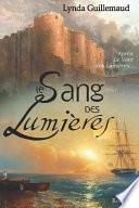 Le Sang Des Lumières: Roman Historique