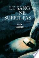 Le Sang ne suffit pas