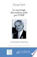 Le sauvetage des enfants juifs par l'OSE