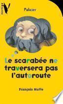 Le scarabée ne traversera pas l'autoroute