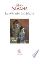 Le scénario Baudelaire