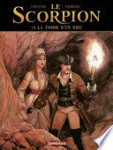 Le Scorpion - Tome 14 - La Tombe d'un dieu