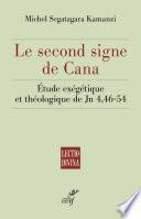 Le second signe de Cana - Etude exégétique et théologique de Jn 4,46-54