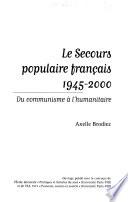 Le Secours populaire français, 1945-2000