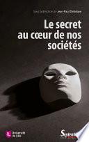 Le secret au cœur de nos sociétés