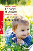 Le secret d'un père - Troublante parenthèse