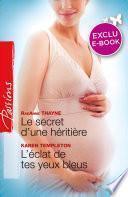 Le secret d'une héritière - L'éclat de tes yeux bleus (Harlequin Passions)