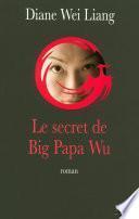 Le Secret de Big Papa Wu