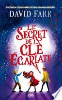 Le secret de la clé écarlate : Par l'auteur du roman jeunesse bestseller Le Livre des rêves interdits. Roman pour enfants à partir de 9 ans