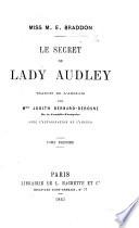Le Secret de Lady Audley. Traduit ... par Mme Judith Bernard-Derosne, etc