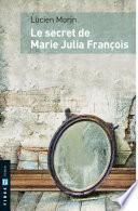 Le secret de Marie Julia François