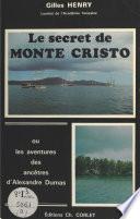 Le secret de Monte Cristo ou Les aventures des ancêtres d'Alexandre Dumas