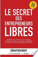 Le Secret Des Entrepreneurs Libres