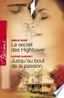 Le secret des Hightower - Jusqu'au bout de la passion (Harlequin Passions)