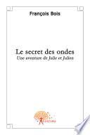 Le secret des ondes