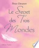 Le Secret des Trois Mondes