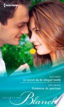 Le secret du Dr Abigail Smith - Promesse de guérison