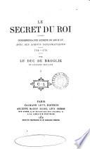 Le secret du roi, correspondance secrète de Louis xv. avec ses agents diplomatiques