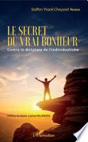 Le secret du vrai bonheur