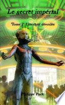 Le secret impérial Tome 2 L'éternité dévoilée
